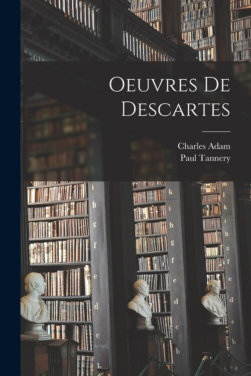 Oeuvres De Descartes (Paperback)