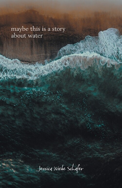 maybe this is a story about water (Paperback)