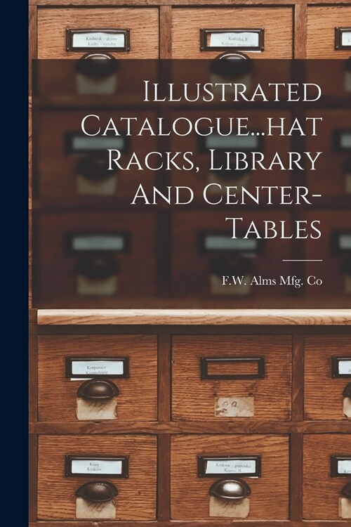 Illustrated Catalogue...hat Racks, Library And Center-tables (Paperback)