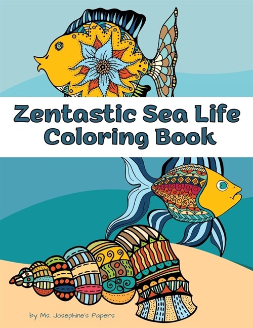 Zentastic Sea Life Coloring Book (Paperback)