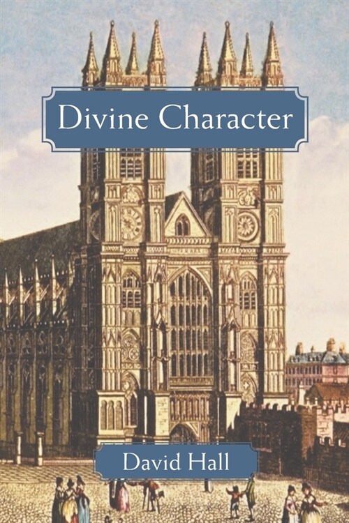 Divine Character: Westminster Profiles and Spirituality (Paperback)