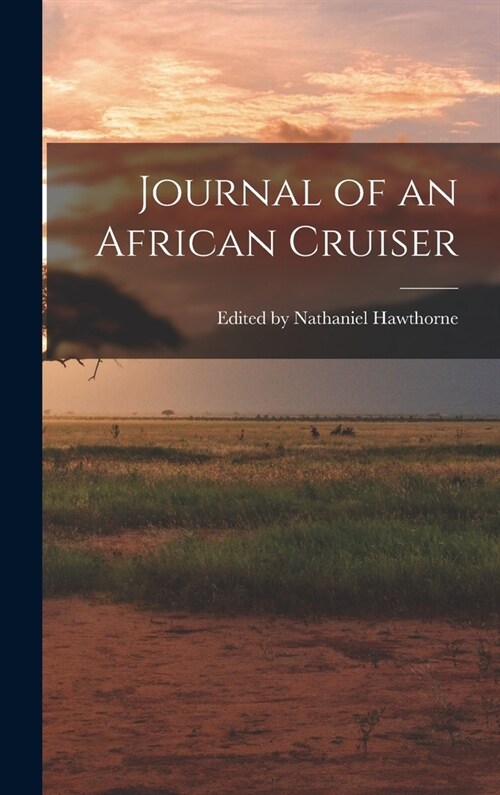 Journal of an African Cruiser (Hardcover)