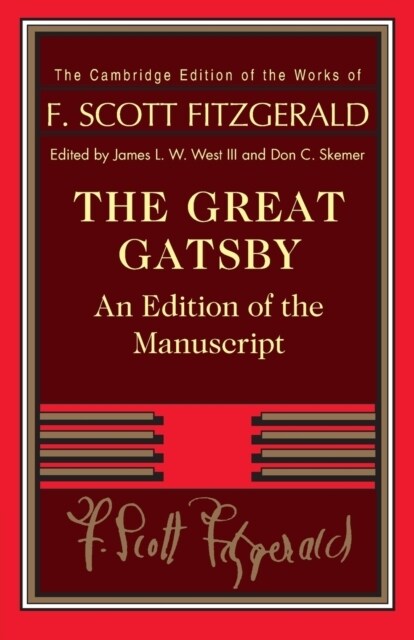 The Great Gatsby : An Edition of the Manuscript (Paperback)