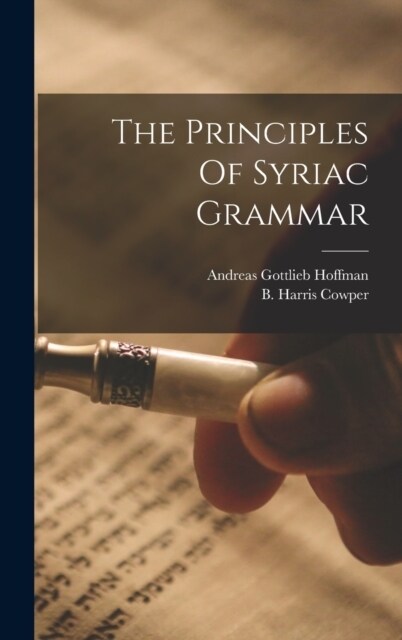 The Principles Of Syriac Grammar (Hardcover)