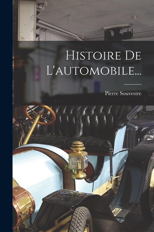 Histoire De Lautomobile... (Paperback)