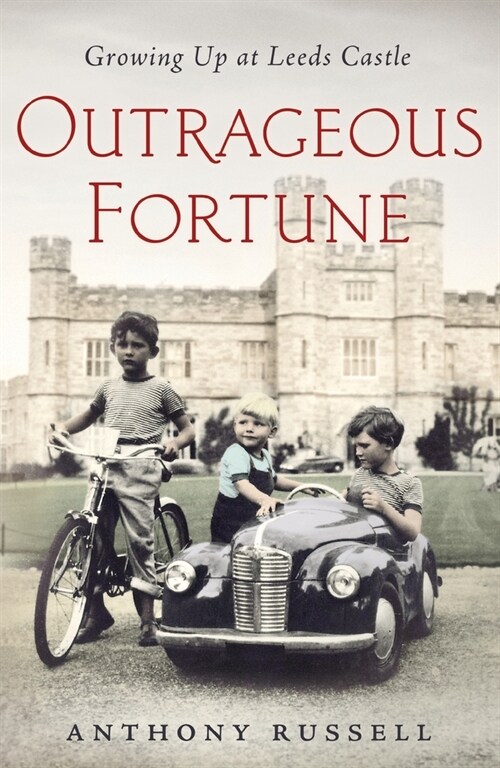 Outrageous Fortune: Growing Up at Leeds Castle (Paperback)