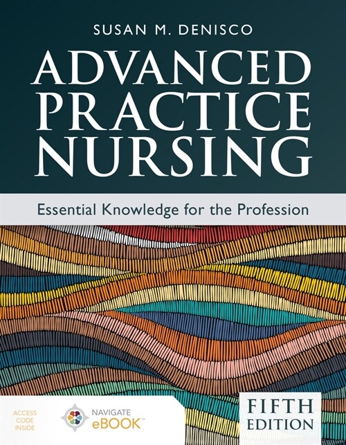 Advanced Practice Nursing: Essential Knowledge for the Profession (Paperback, 5)