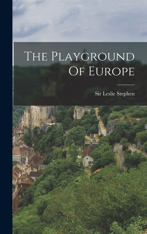 The Playground Of Europe (Hardcover)