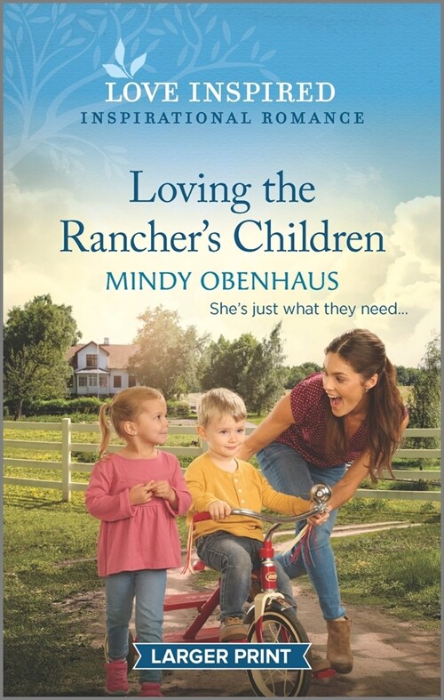 Loving the Ranchers Children: An Uplifting Inspirational Romance (Mass Market Paperback, Original)