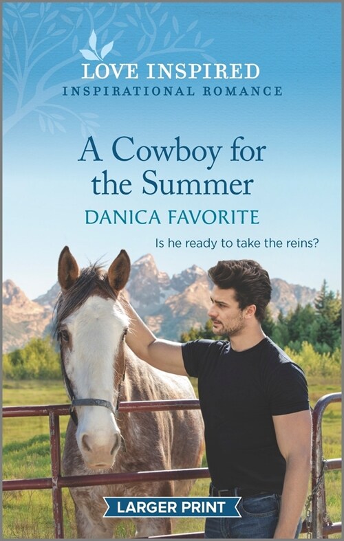 A Cowboy for the Summer: An Uplifting Inspirational Romance (Mass Market Paperback, Original)