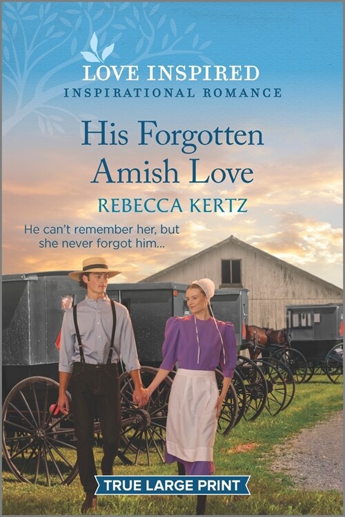 His Forgotten Amish Love: An Uplifting Inspirational Romance (Paperback)