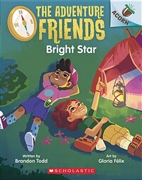 Bright Star: An Acorn Book (the Adventure Friends #3) (Paperback)