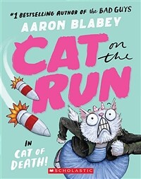Cat on the Run in Cat of Death! (Cat on the Run #1) - From the Creator of the Bad Guys (Paperback)
