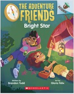 Bright Star: An Acorn Book (the Adventure Friends #3) (Paperback)