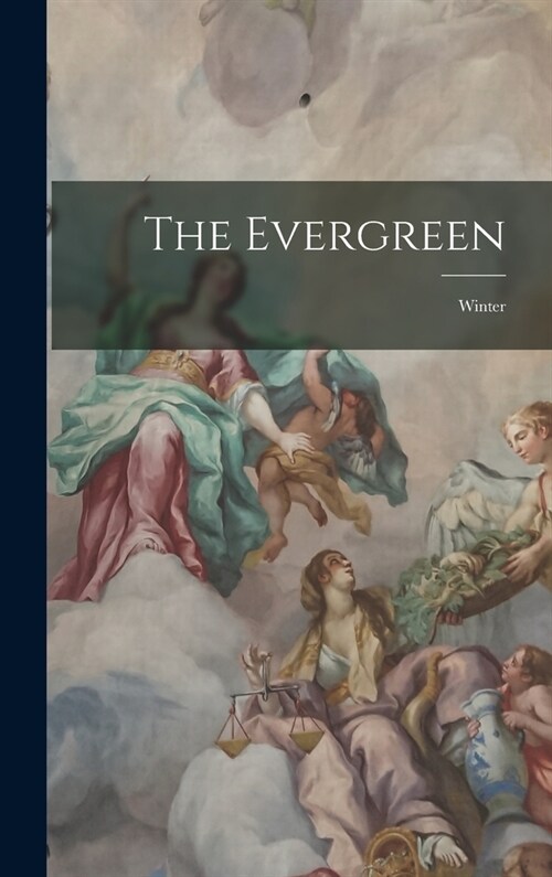 The Evergreen: Winter (Hardcover)