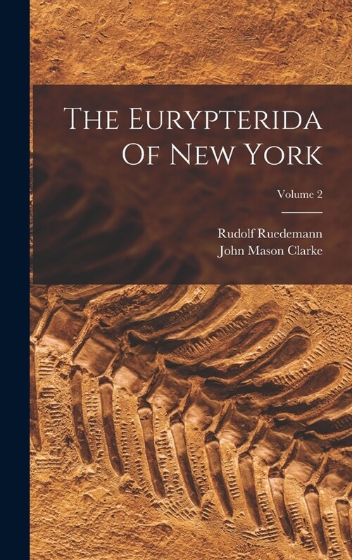 The Eurypterida Of New York; Volume 2 (Hardcover)