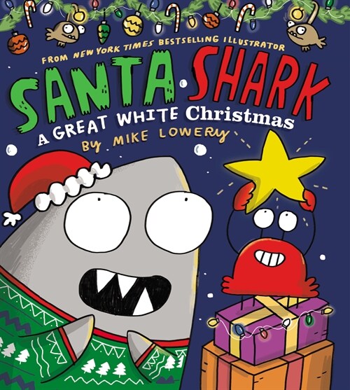 Santa Shark: A Great White Christmas: A Great White Christmas (Hardcover)
