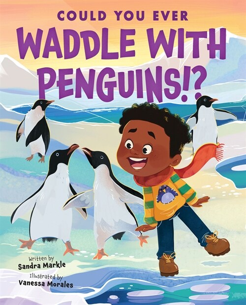 Could You Ever Waddle with Penguins!? (Hardcover)