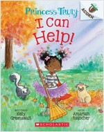 Princess Truly #8 : I Can Help!: An Acorn Book (Paperback)