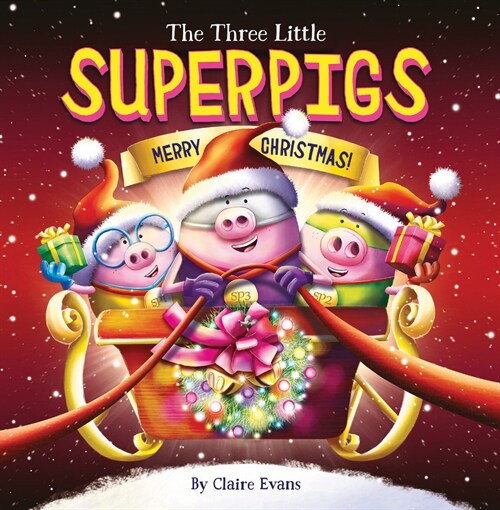 The Three Little Superpigs: Merry Christmas! (Paperback)