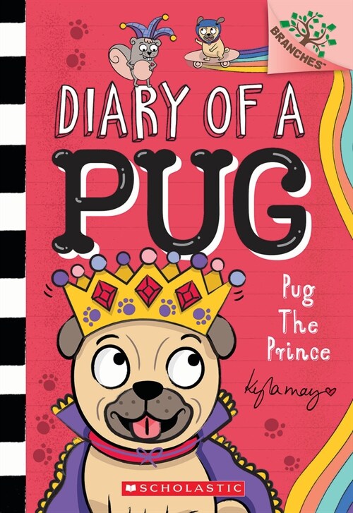 Diary of a Pug #9 : Pug the Prince: A Branches Book (Paperback)
