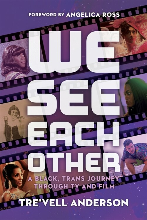 We See Each Other: A Black, Trans Journey Through TV and Film (Hardcover)