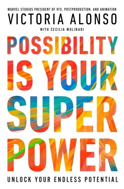 Possibility Is Your Superpower: Unlock Your Endless Potential (Hardcover)