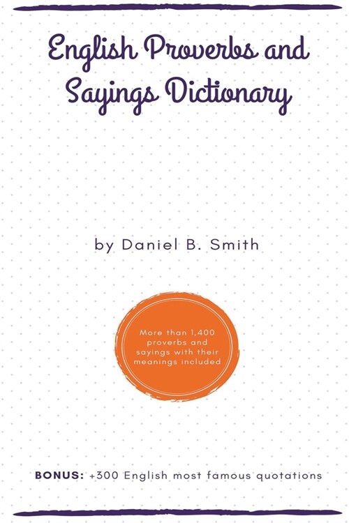 English Proverbs and Sayings Dictionary (Paperback)