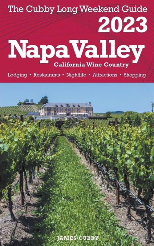 Napa Valley - The Cubby 2023 Long Weekend Guide (Paperback)