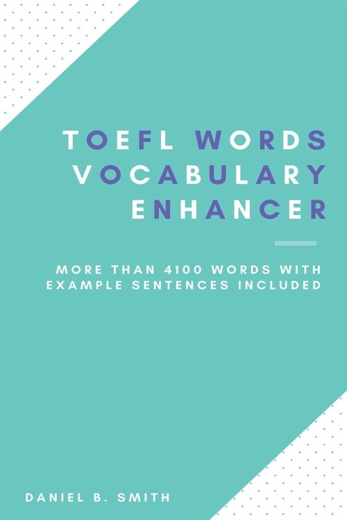 TOEFL Words - Vocabulary Enhancer (Paperback)