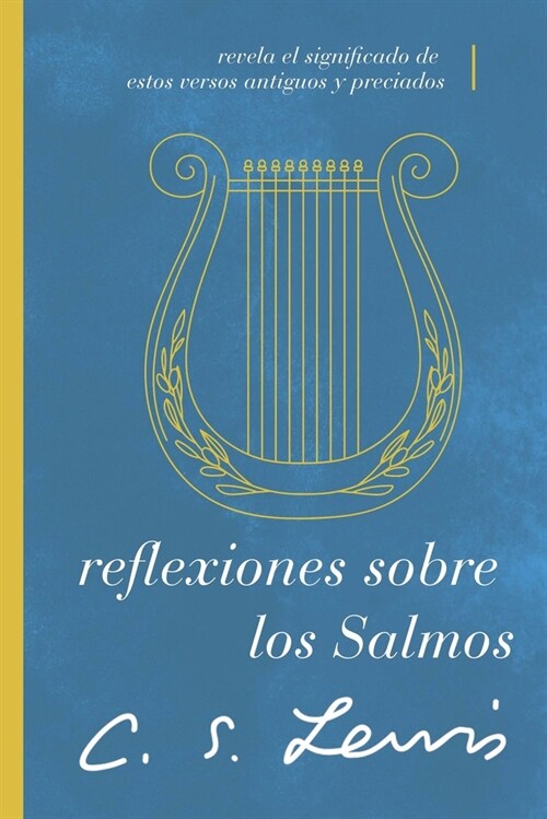 Reflexiones Sobre Los Salmos: Revela El Significado de Estos Versos Antiguos Y Preciados (Paperback)