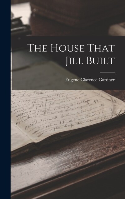 The House That Jill Built (Hardcover)