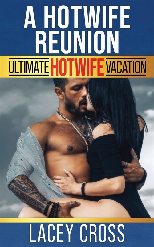 A Hotwife Reunion: A First Time Hot-Wife Journey (Paperback)