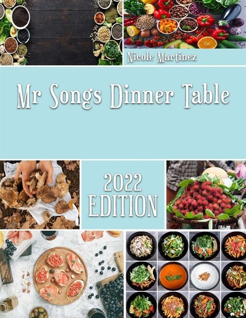 Mr Songs Dinner Table: Quick And Easy Chinese Dish To Prepare (Paperback)