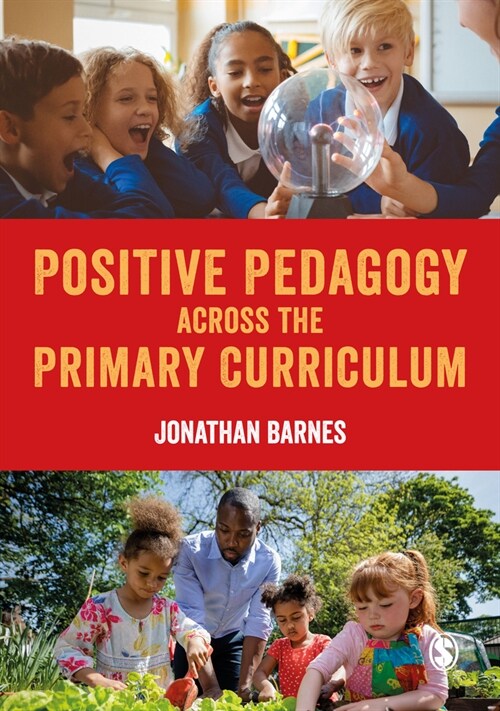Positive Pedagogy Across the Primary Curriculum (Hardcover)