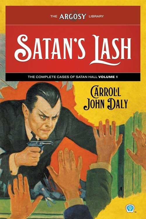 Satans Lash: The Complete Cases of Satan Hall, Volume 1 (Paperback)