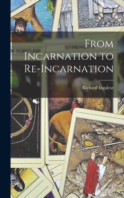 From Incarnation to Re-Incarnation (Hardcover)