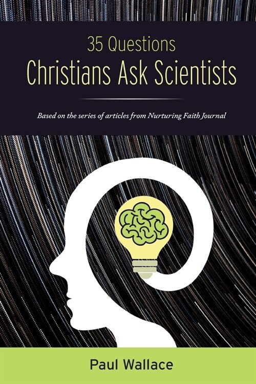 35 Questions Christians Ask Scientists (Paperback)