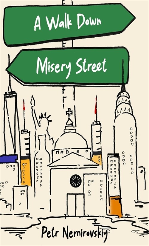 A Walk Down Misery Street (Hardcover)