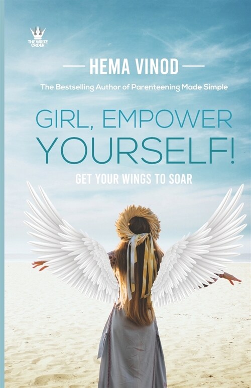 Girl, Empower Yourself: Get Your Wings to Soar (Paperback)
