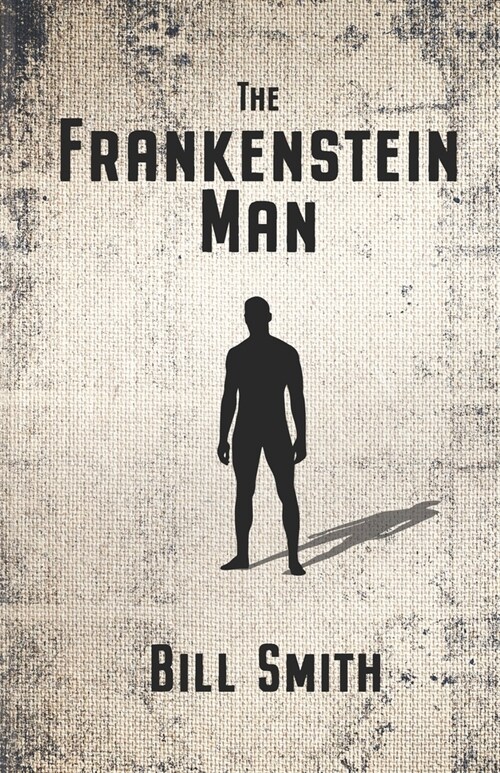 The Frankenstein Man (Paperback)