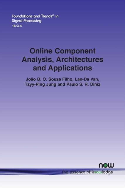 Online Component Analysis, Architectures and Applications (Paperback)