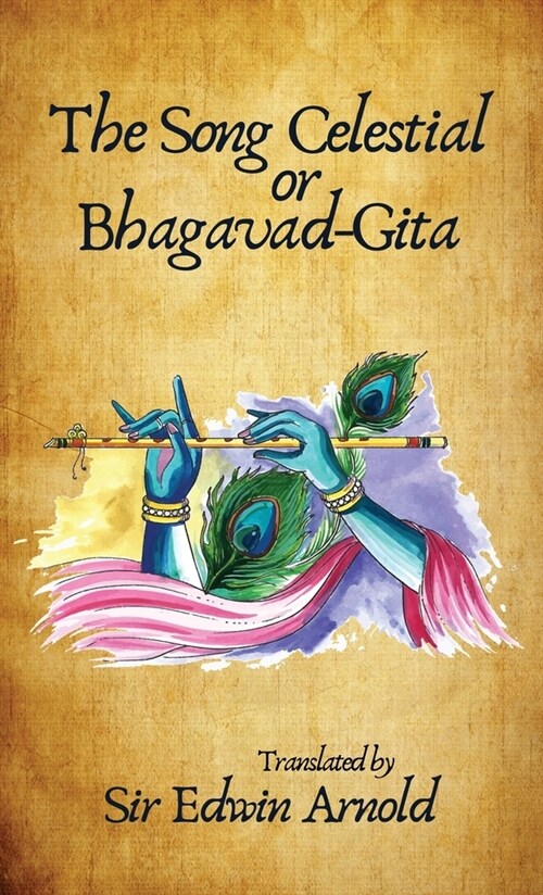 The Song Celestial or Bhagavad-Gita. Translated Hardcover (Hardcover)