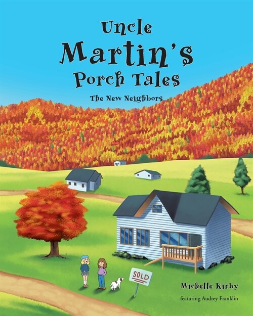 Uncle Martins Porch Tales: The New Neighbors (Paperback)