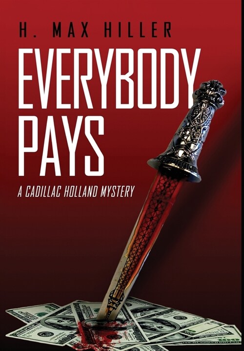 Everybody Pays: A Cadillac Holland Mystery (Hardcover)