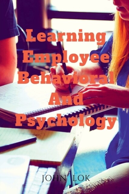 Learning Employee Behavioral And Psychology (Paperback)
