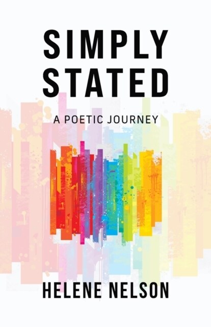 Simply Stated: A Poetic Journey (Paperback)