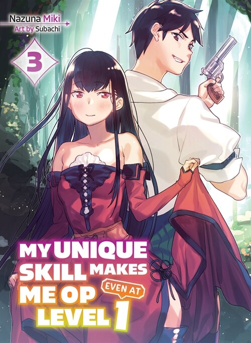 My Unique Skill Makes Me Op Even at Level 1 Vol 3 (Light Novel) (Paperback)