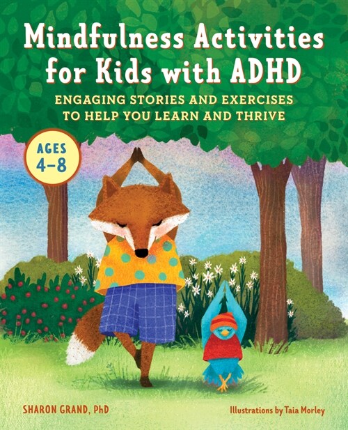 Mindfulness Activities for Kids with ADHD: Engaging Stories and Exercises to Help You Learn and Thrive (Paperback)