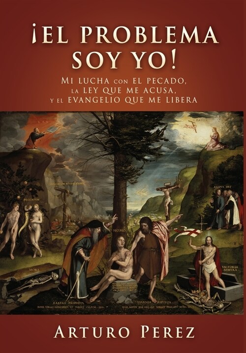 좪l problema soy yo!: Mi lucha con el pecado, la ley que me acusa, y el evangelio que me libera (Hardcover)